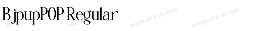 BjpupPOP Regular字体转换 BjpupPOP Regular字体转换